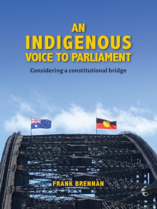 Title details for An Indigenous Voice to Parliament by Frank Brennan - Available